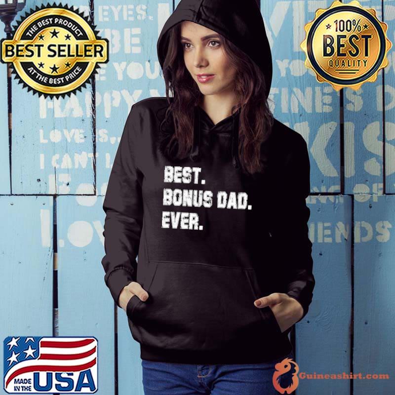 Old grunge style best bonus dad ever happy father's day Hoodie