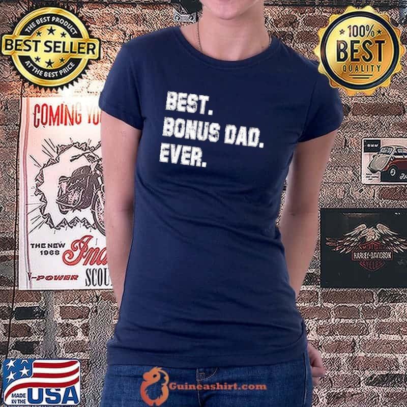 Old grunge style best bonus dad ever happy father's day Ladiestee