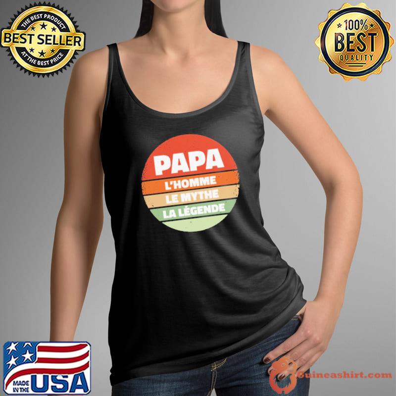 Papa l'homme le mythe LA legende happy father's day Tank Top