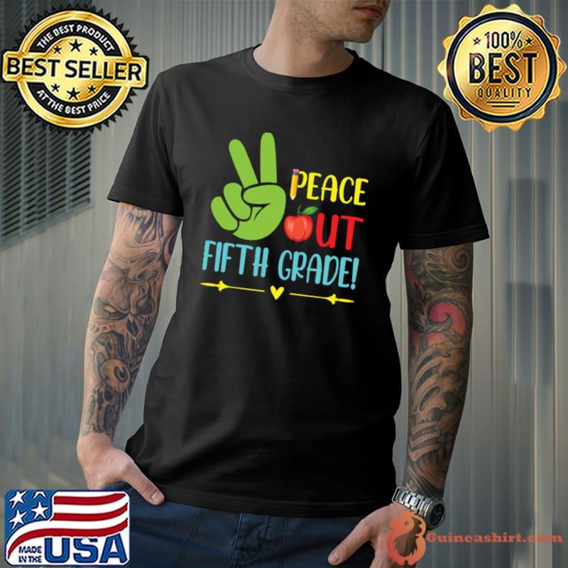 Peace Out Fifth Grade Teacher Student Class Of Graduate Day T-Shirt