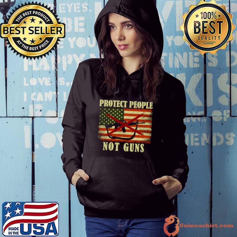 Protect people not guns Gun control Enough is enough Stop end gun violence T-Shirt Hoodie