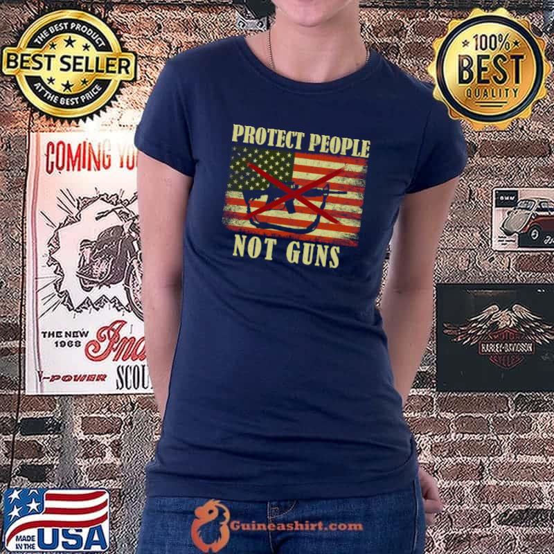 Protect people not guns Gun control Enough is enough Stop end gun violence T-Shirt Ladiestee