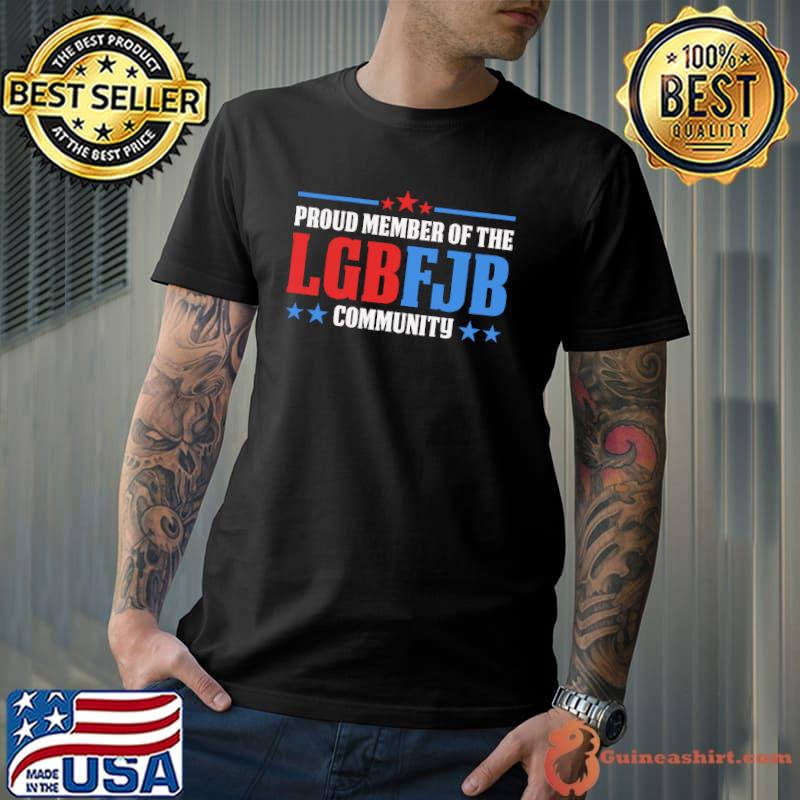 Proud member of the let's go brandon FJB community shirt