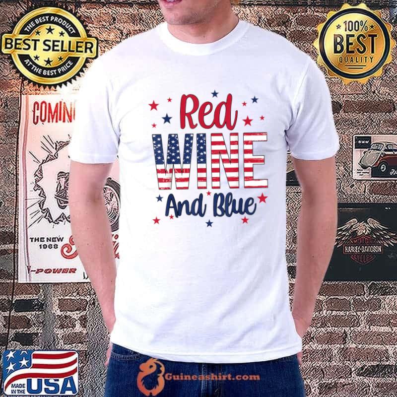 Red Wine & Blue 4th of July Wine Red White and Blue USA Flag T-Shirt