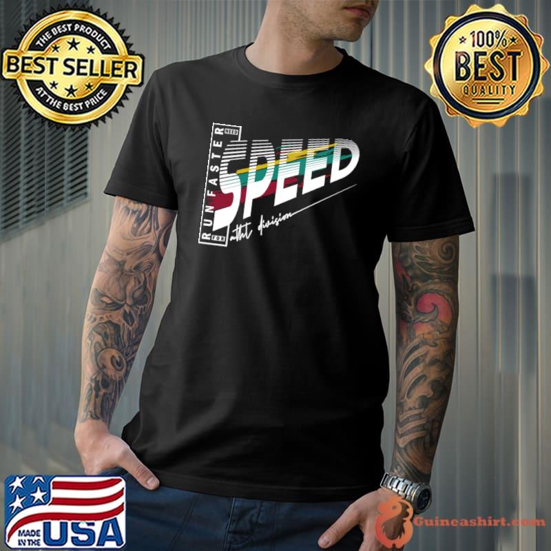Run Faster speed T-Shirt