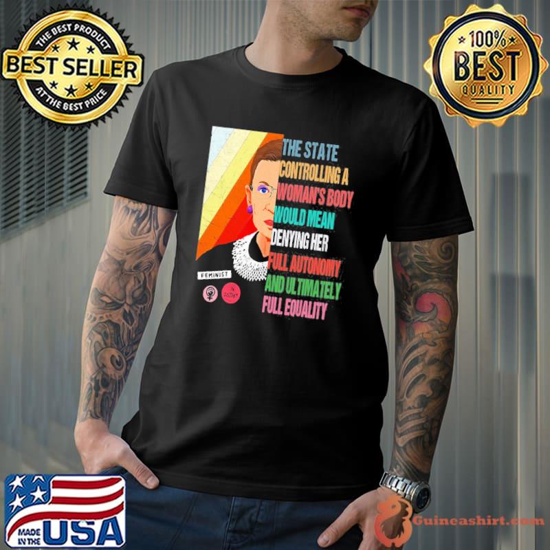 Ruth bader ginsburg my body my choice pro choice protect roe shirt