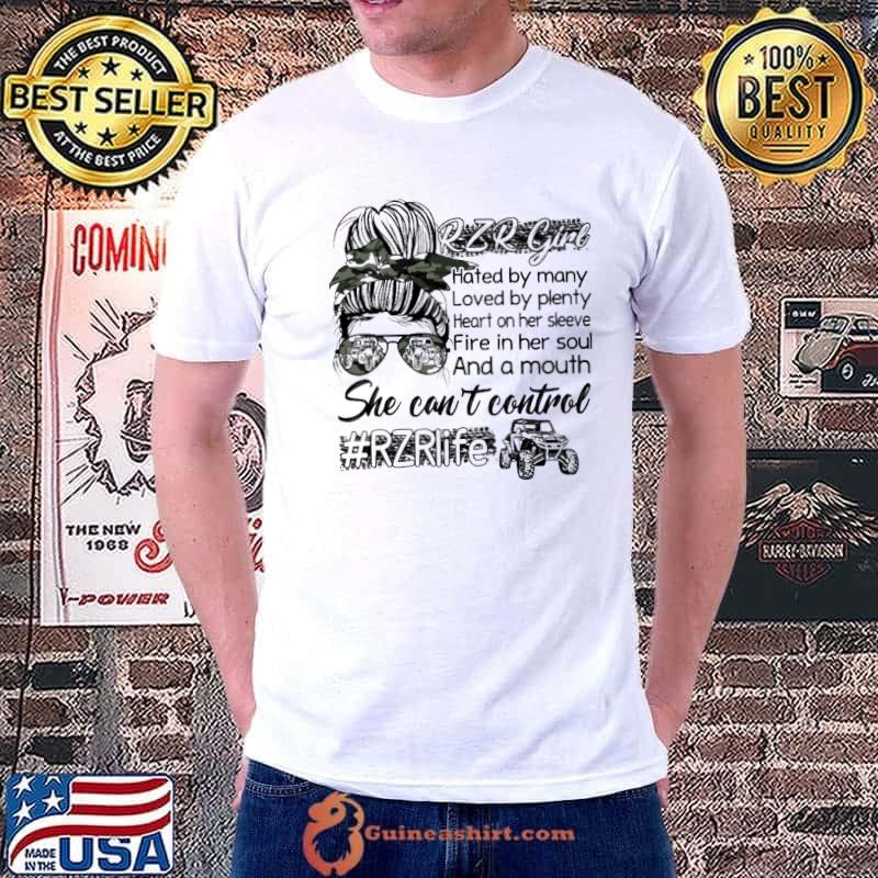 RZR Girl Hated By Many Loved By Plenty Heart On Her Shirt
