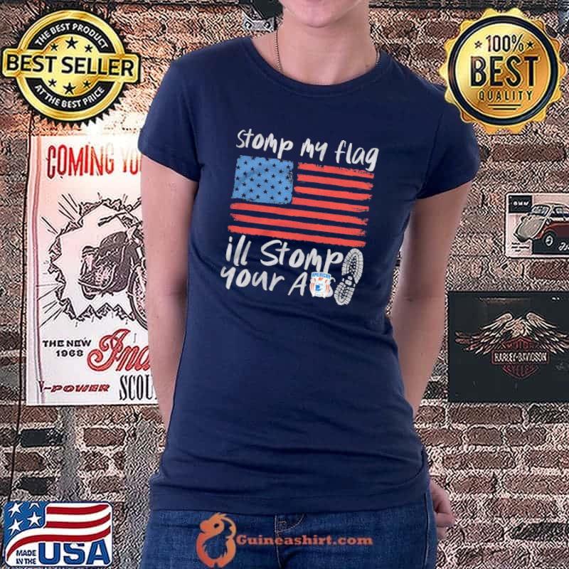 Stomp my flag ill stomp your ass america flag Ladiestee