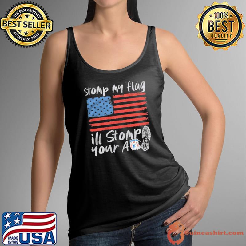 Stomp my flag ill stomp your ass america flag Tank Top