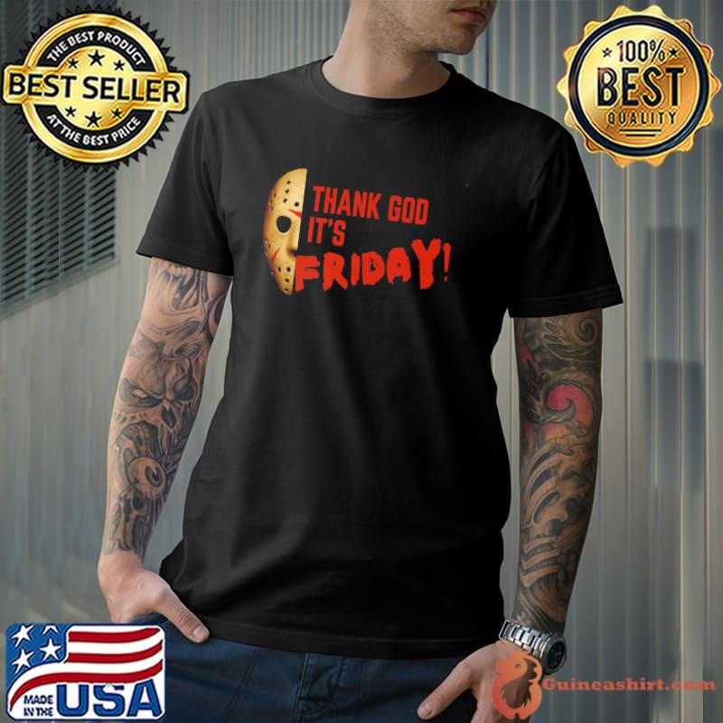 Thank god it's friday friday the 13th jason voorhees crystal lake shirt
