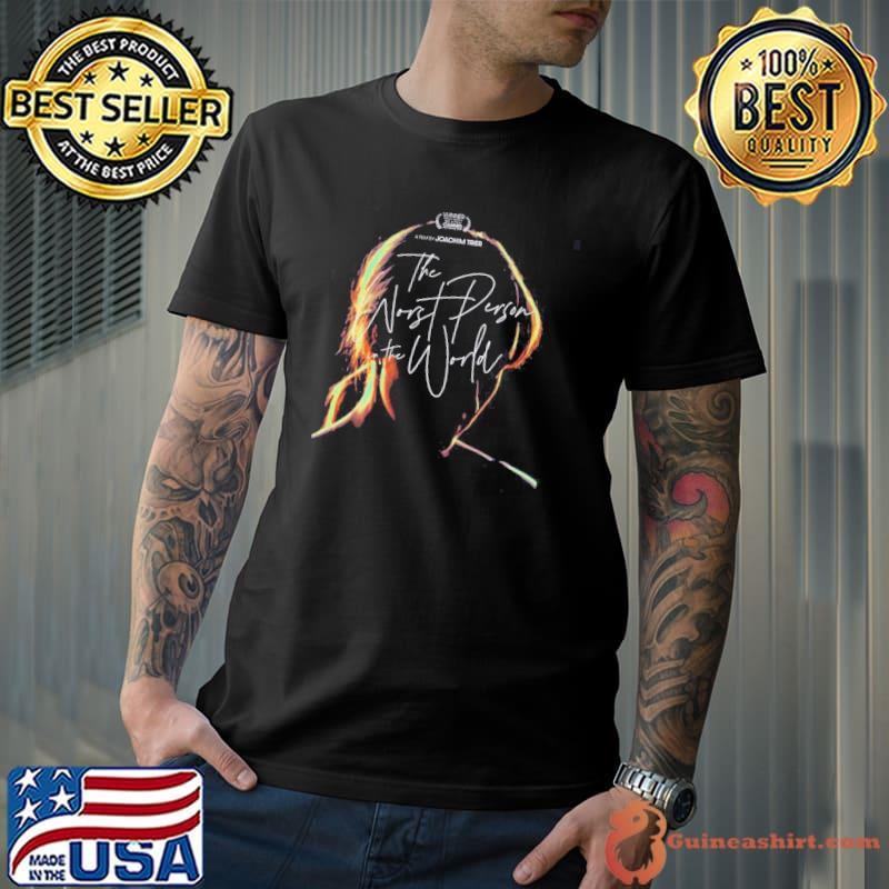 The worst person in the world 9 design shirt