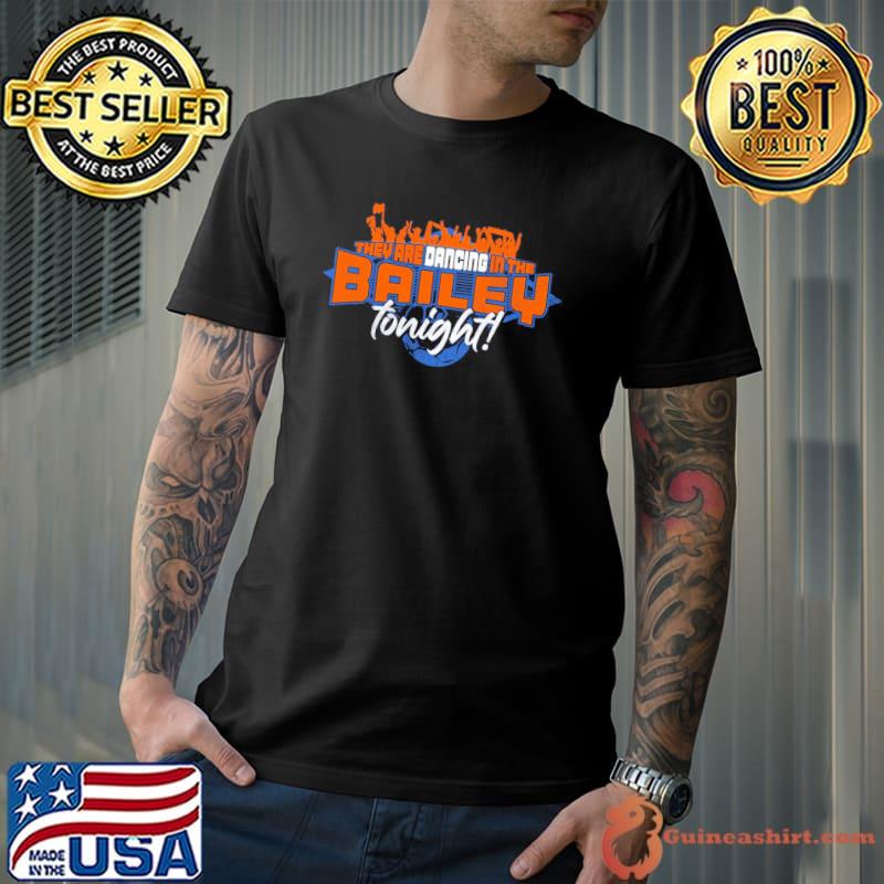 They are dancing in the bailey tonight shirt