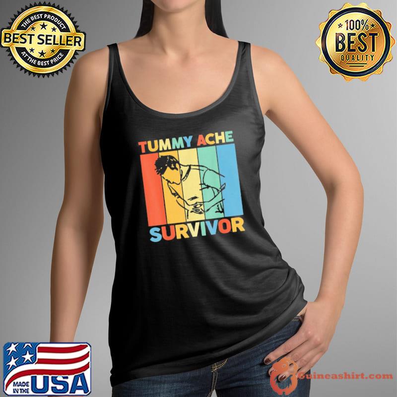 Tummy ache survivor s Tank Top