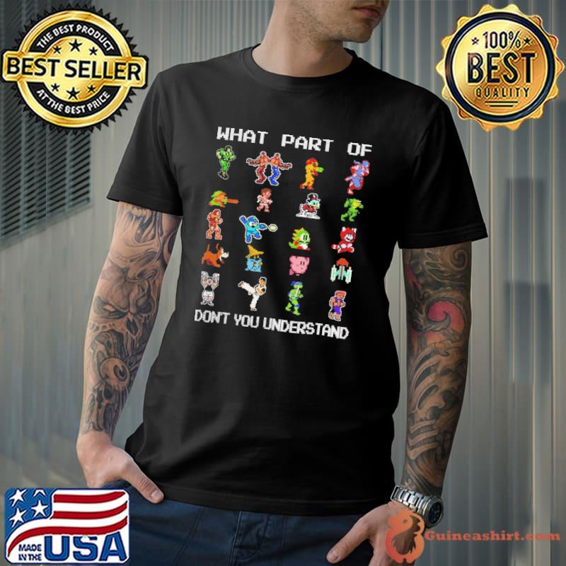 What Part Of Don't You Understand Shirt