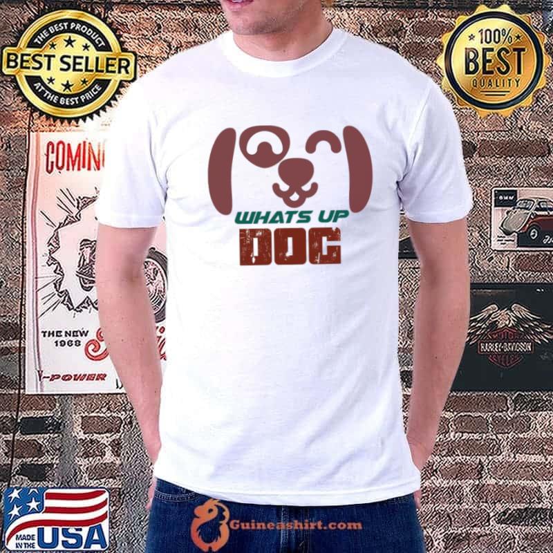 Whats up dog vintage shirt