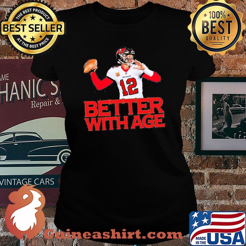 12 better with age funny Tom Brady tampa bay buccaneers Football team fan shirt