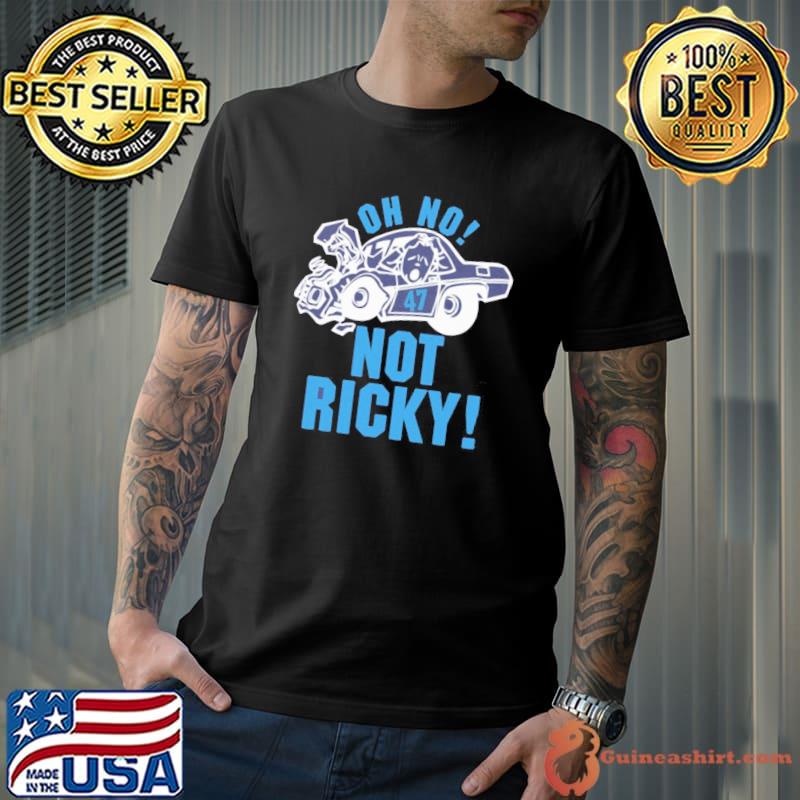 2022 trending oh no not ricky s Unisex
