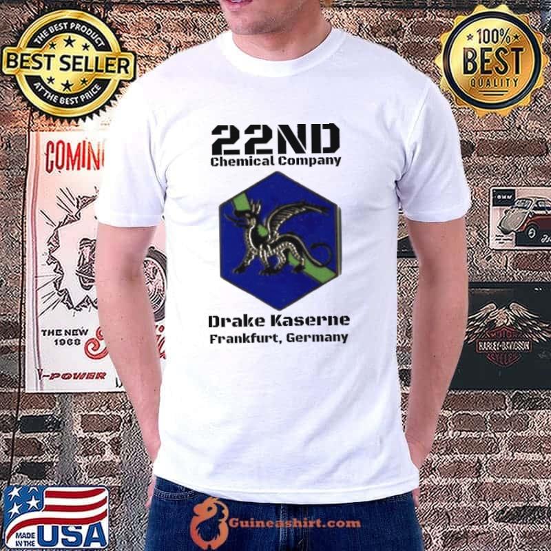 22ND Chemical Company Drake Kaserne Germany Shirt