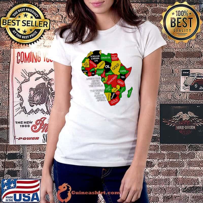 Africa has never needed the world Shirt Ladiestee