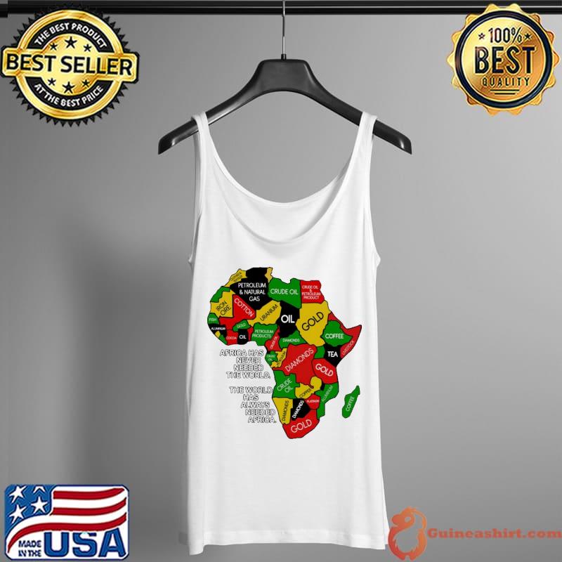 Africa has never needed the world Shirt Tank Top