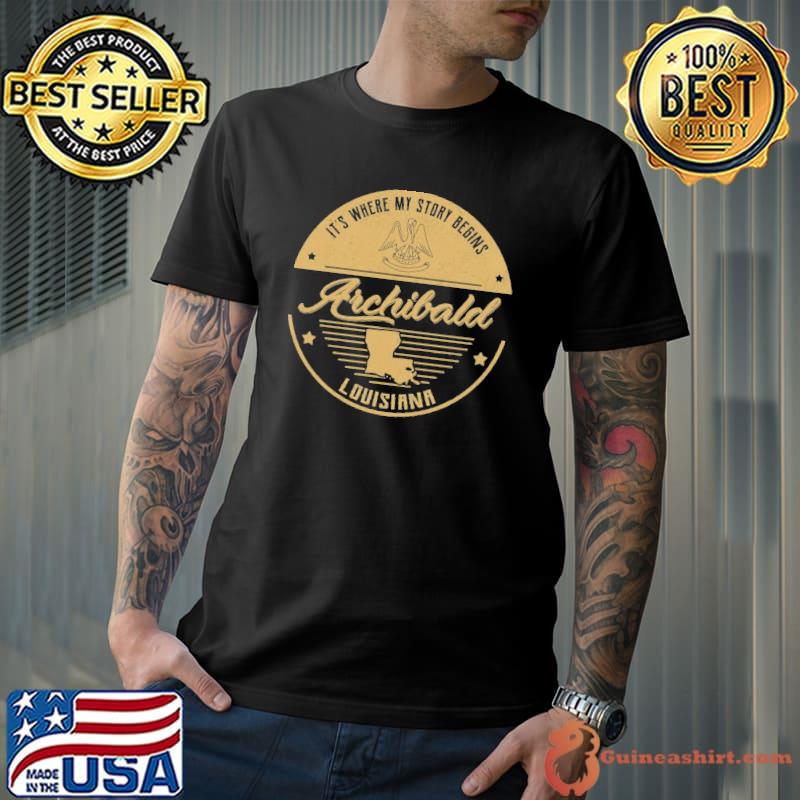 Archibald LA It's Where My Story Begins shirt