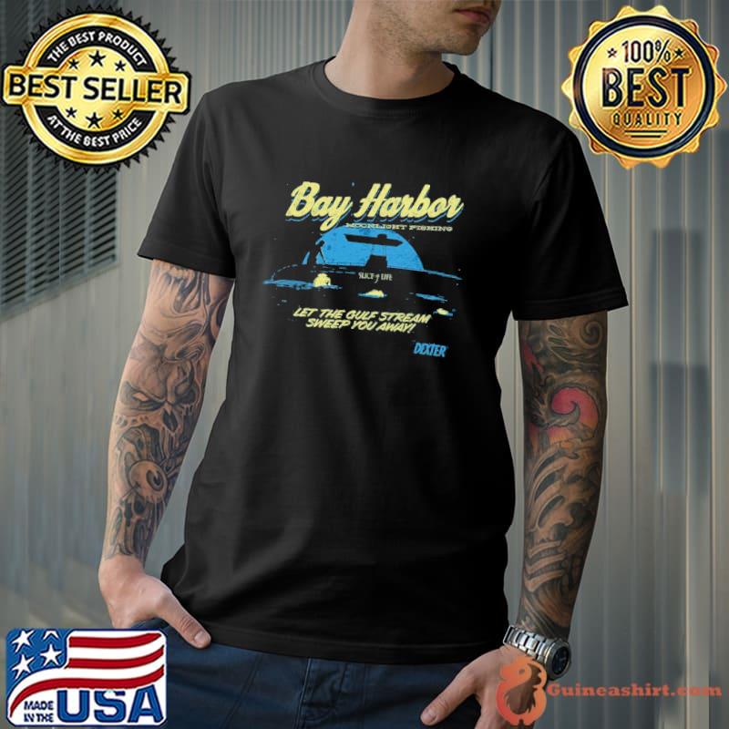 Bay Harbor Let The Gulf Stream Sweep You Away Shirt
