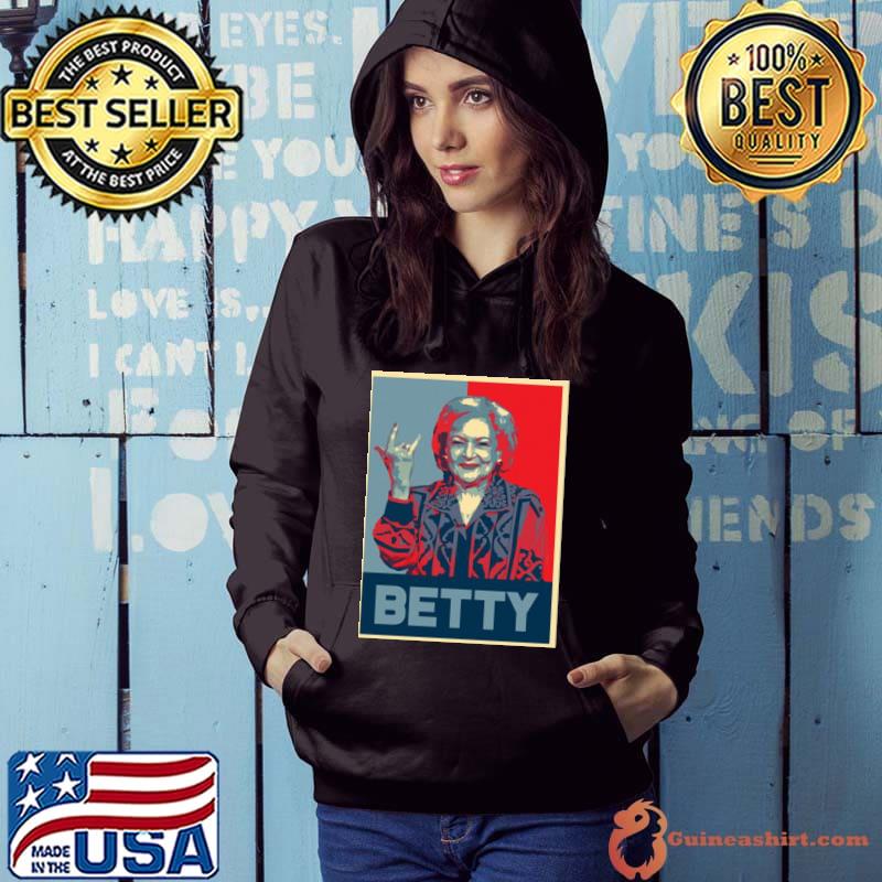 Betty white rock on the golden girls s Hoodie