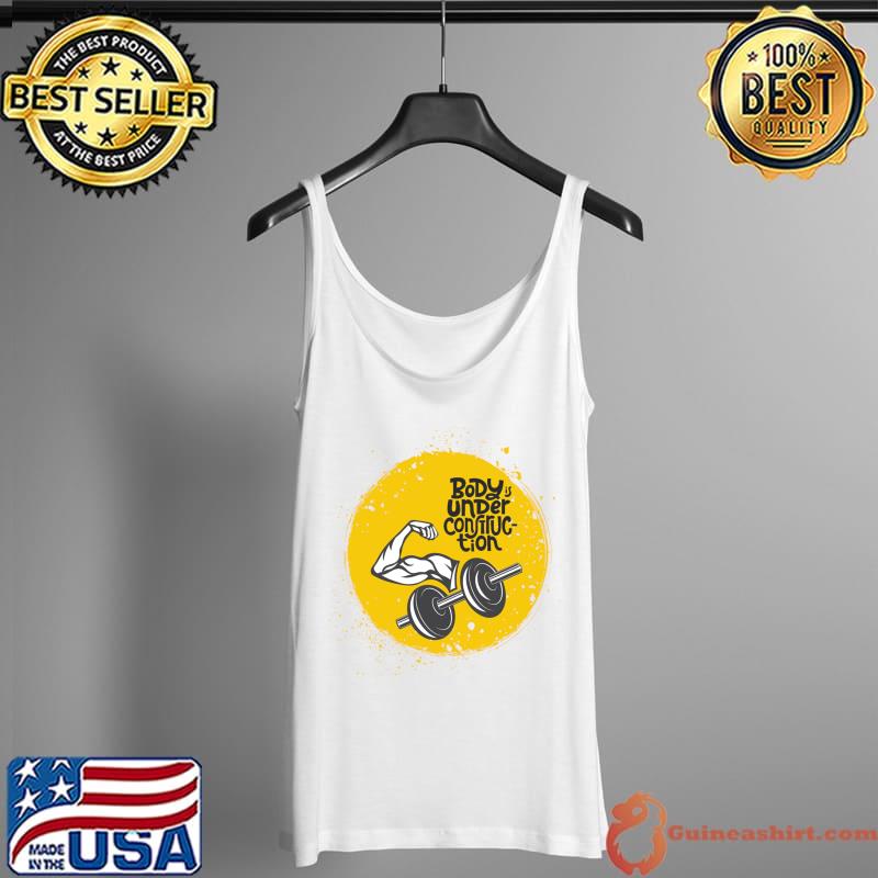Body under construction T-Shirt Tank Top