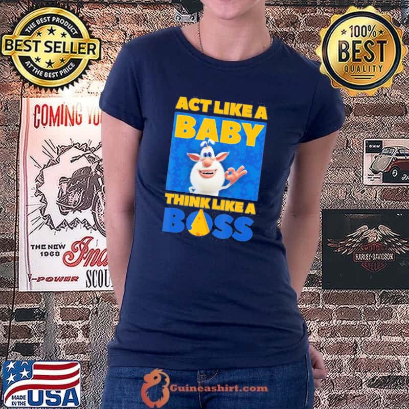 Booba act like a baby think like a boss cute for boys girls s Ladiestee