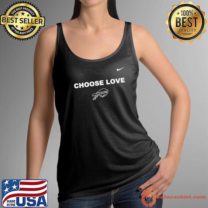 Buffalo Bills - The only way we're going to eradicate hatred is through love.  Our “Choose Love” shirt will be made available soon: