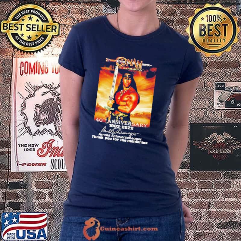 Conan The Barbarian 40th Anniversary 1982 2022 Arnold Schwazenegger Shirt Ladiestee