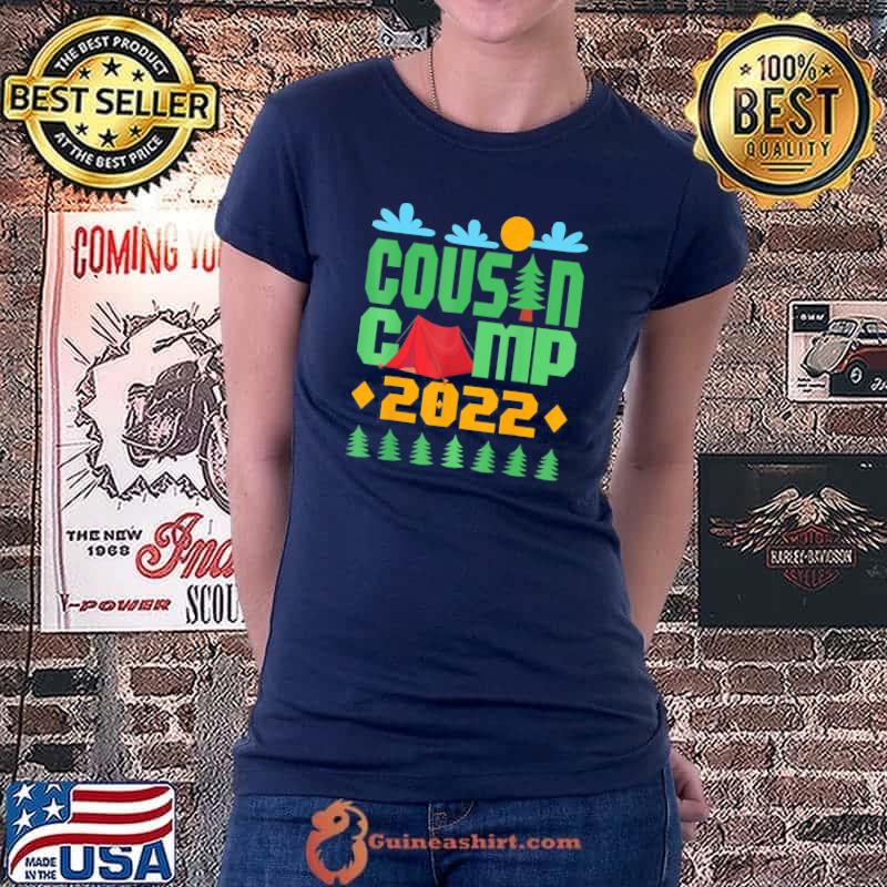 Cousin camp 2022 summer vacation camping crew s Ladiestee