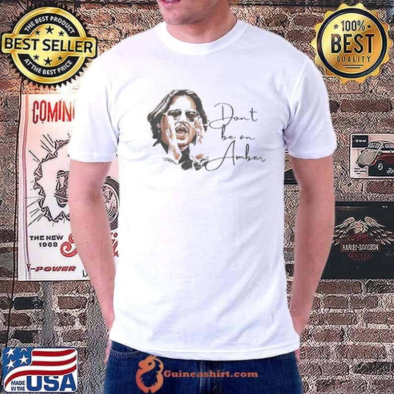 Don't Be An Amber Johny Dept Shirt