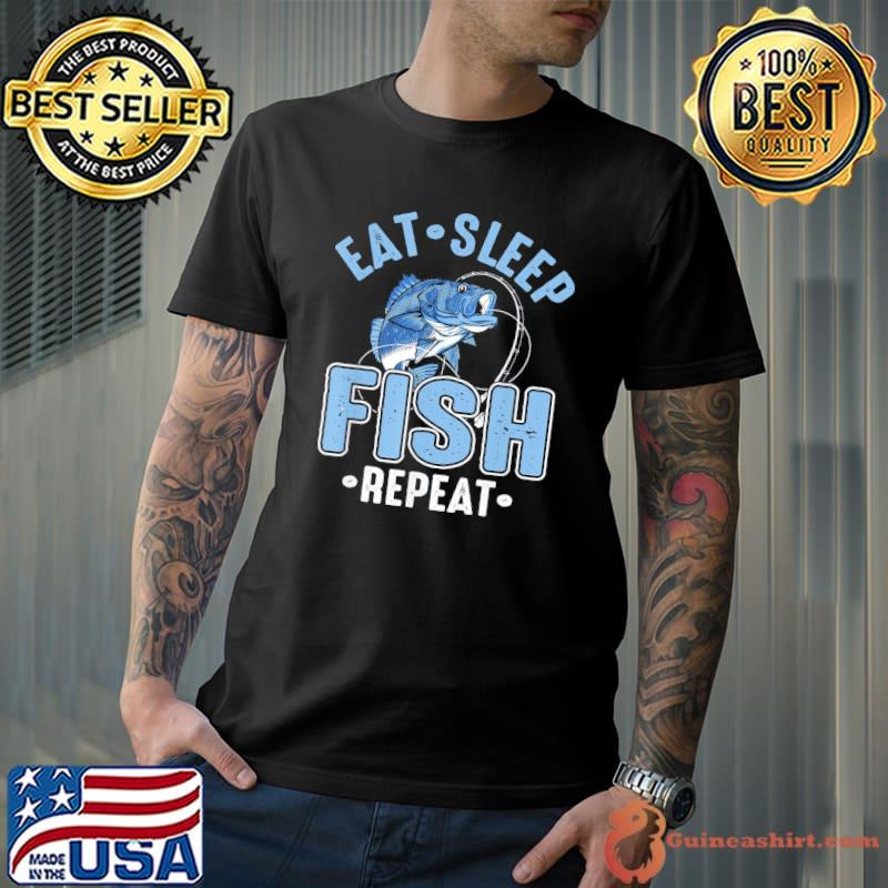 Eat sleep fish repeat s Unisex