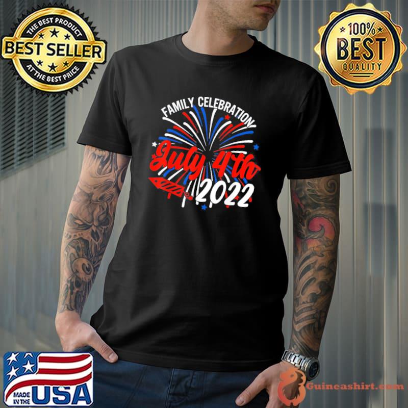Family celebration july 4th 2022 s Unisex