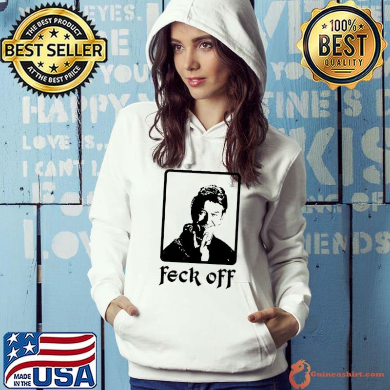 Feck off Classic T-Shirt Hoodie