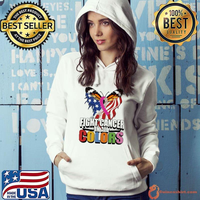 Fight Cancer In All Colors Butterfly Shirt Hoodie
