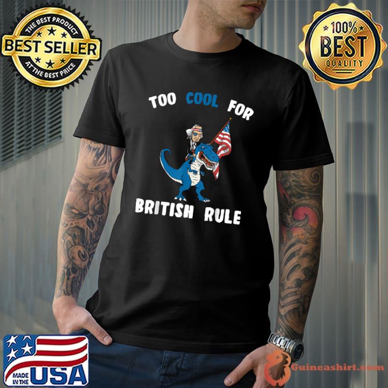 George Washington Cool For British Rule 4th of July T-Rex T-Shirt Unisex