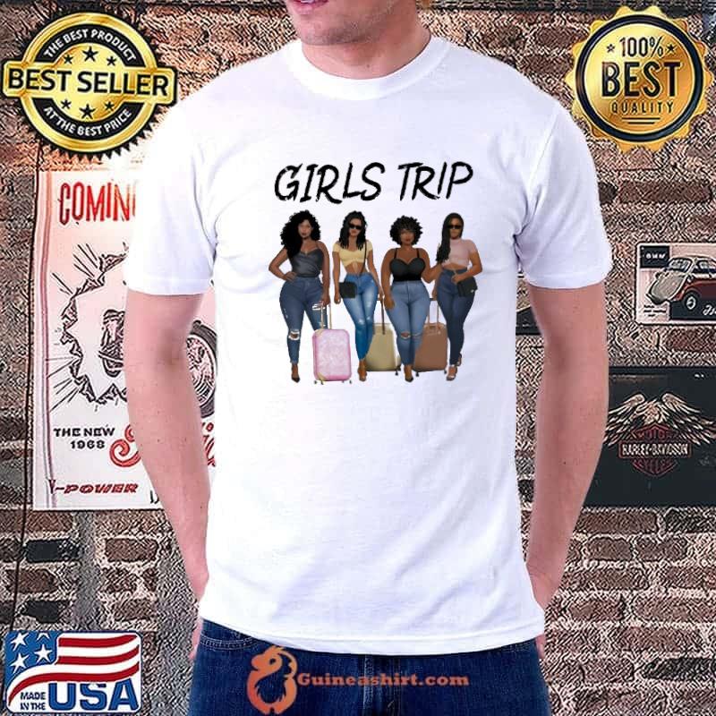 Girls Trip Shirt