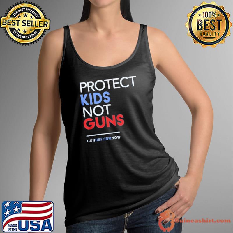 Gun reform now protect kids not guns prayers for uvalde s Tank Top