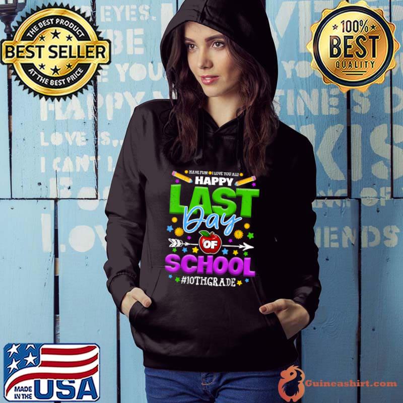 Happy Last Day Of School Team 10th Grade End Of School Year T-Shirt