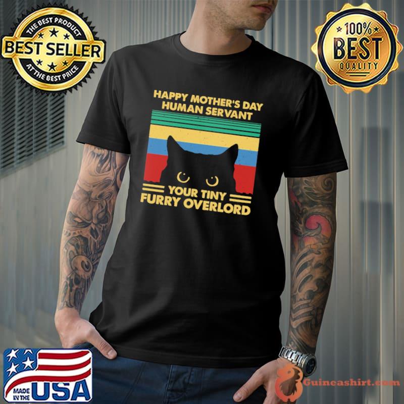 Happy mother's day human servant furry overload cat shirt