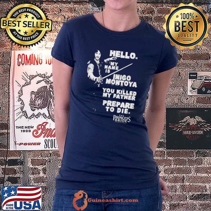 Hello My Name Is Inigo Montoya Shirt Ladiestee