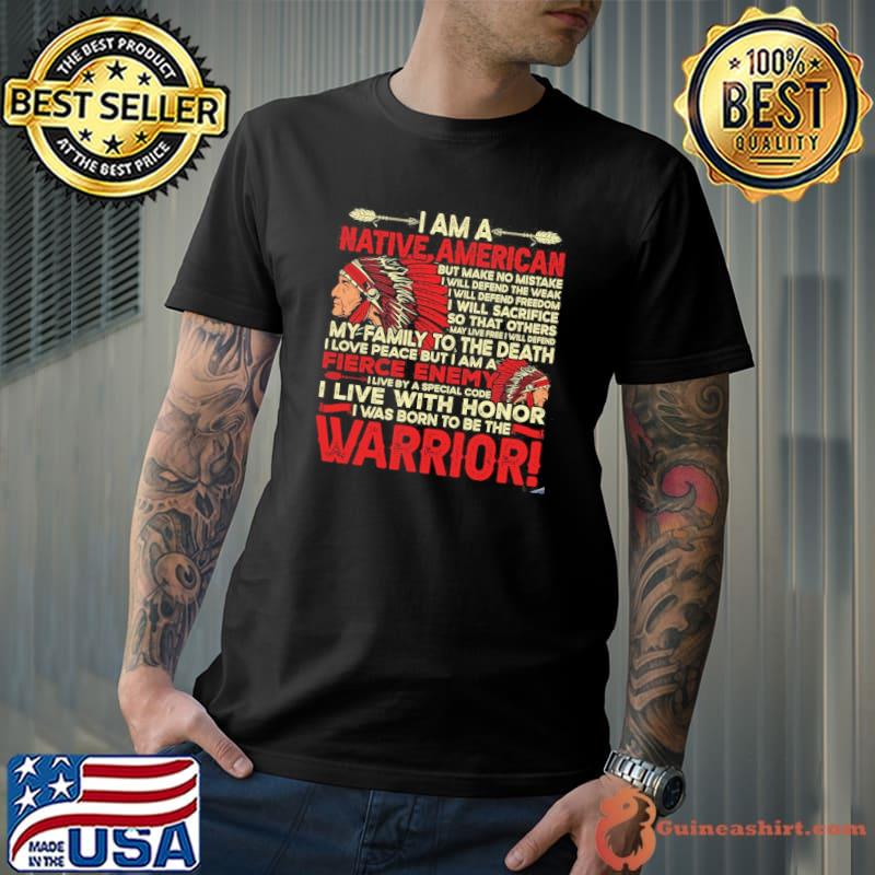 I am a native American I live with honor I was born to be the warrior s Unisex