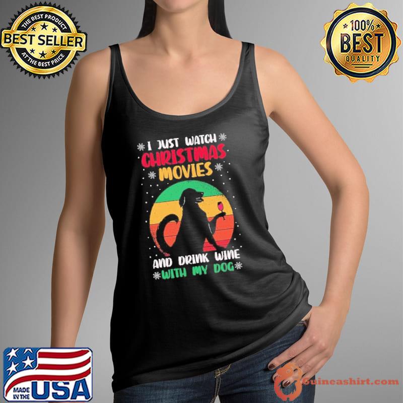 I just christmas movies and drink wine with my dog shortsleeve s Tank Top