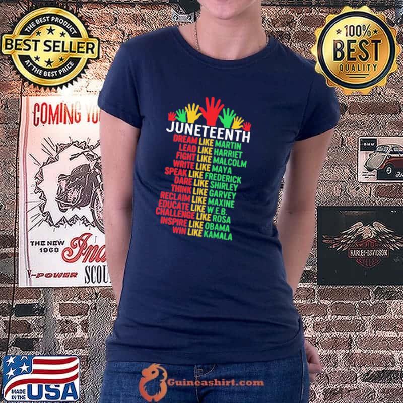 Juneteenth Dream Like Martin Lead Like Harriet Shirt Ladiestee