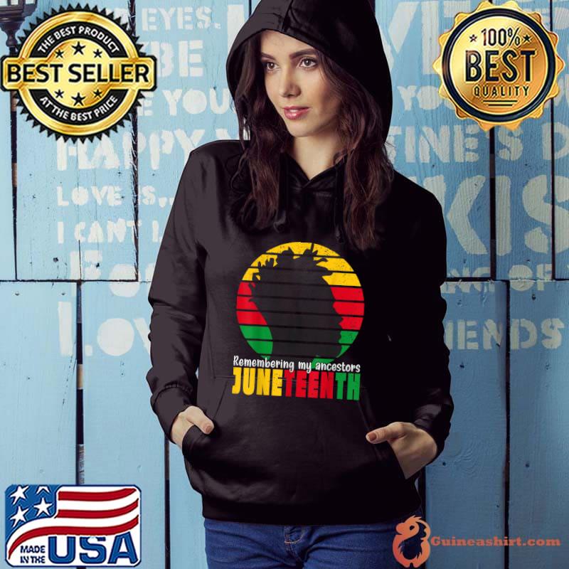 Juneteenth Freedom African American Remembering My Ancestors T-Shirt