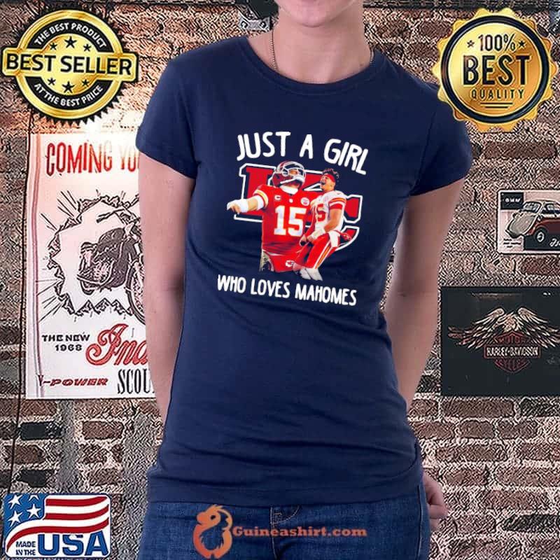 Just A Girl Who Love Patrick Mahomes Kansas City Chiefs Shirt - Bring Your  Ideas, Thoughts And Imaginations Into Reality Today