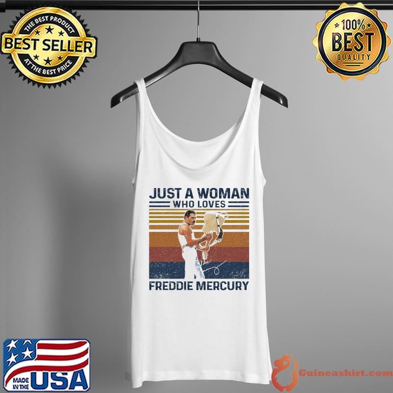 Just A Woman Who Loves Freddie Mercury Shirt Tank Top