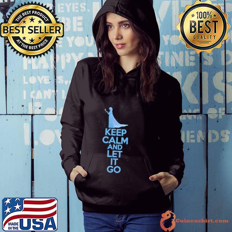 Keep calm and let it go shirt